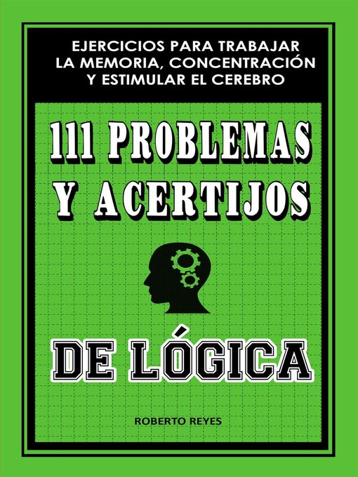 Title details for 111 problemas y acertijos de lógica by Roberto Reyes - Available